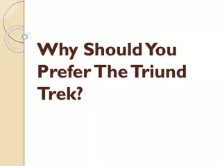 why should you prefer the triund trek