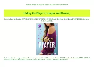 EPUB$ Hating the Player (Campus Wallflowers) Free Download