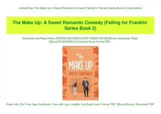 {mobiePub} The Make Up A Sweet Romantic Comedy (Falling for Franklin Series Book 2) {read online}