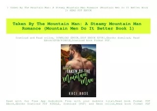 ^DOWNLOAD-PDF) Taken By The Mountain Man A Steamy Mountain Man Romance (Mountain Men Do It Better Book 1) READ PDF EBOOK