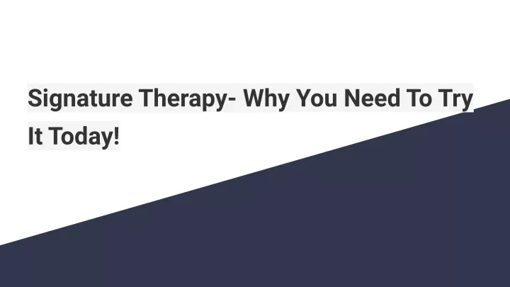 signature therapy why you need to try it today