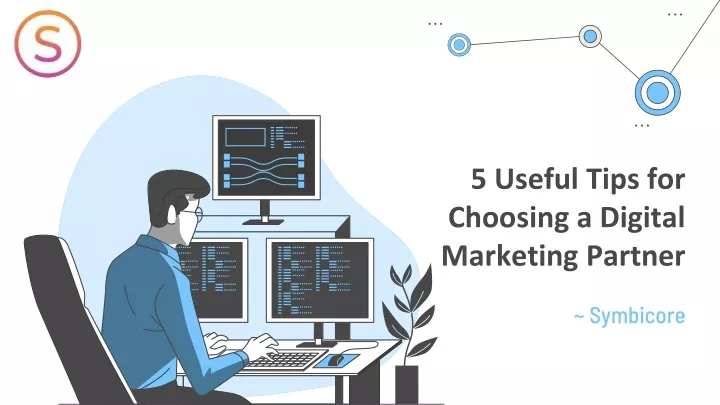 5 useful tips for choosing a digital marketing