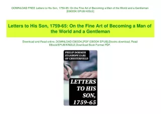 DOWNLOAD FREE Letters to His Son  1759-65 On the Fine Art of Becoming a Man of the World and a Gentleman [EBOOK EPUB KID