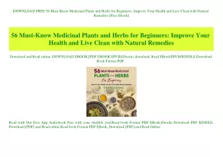 DOWNLOAD FREE 56 Must-Know Medicinal Plants and Herbs for Beginners Improve Your Health and Live Clean with Natural Reme