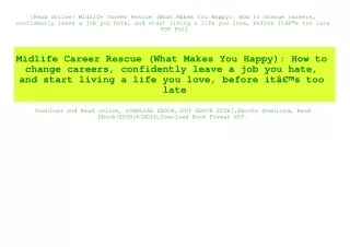 {Read Online} Midlife Career Rescue (What Makes You Happy) How to change careers  confidently leave a job you hate  and