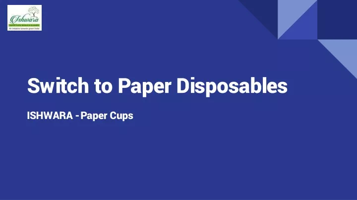 switch to paper disposables