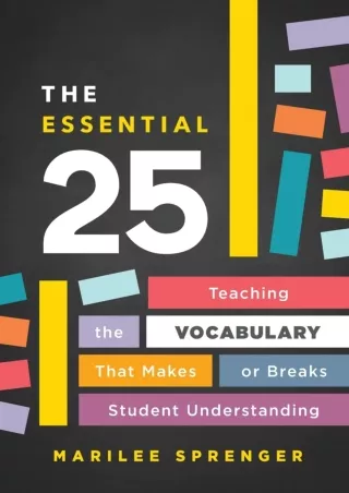 The Essential 25 Teaching the Vocabulary That Makes or Breaks Student