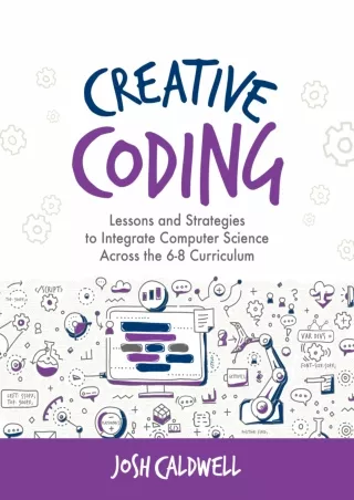 Creative Coding Lessons and Strategies to Integrate Computer Science Across