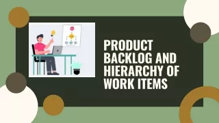 Product Backlog and hierarchy of work items