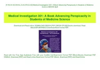 [F.R.E.E D.O.W.N.L.O.A.D R.E.A.D] Medical Investigation 301 A Book Advancing Perspicacity in Students of Medicine Scienc