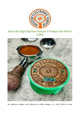 Select the Right Espresso Tamper to Prepare the Perfect Coffee