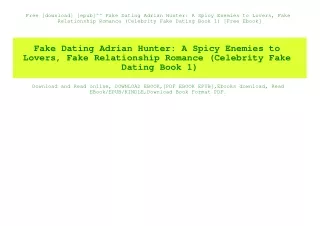 Free [download] [epub]^^ Fake Dating Adrian Hunter A Spicy Enemies to Lovers  Fake Relationship Romance (Celebrity Fake