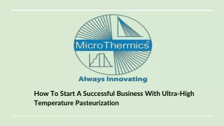 how to start a successful business with ultra high temperature pasteurization