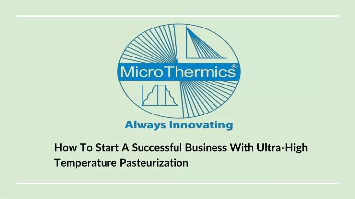 how to start a successful business with ultra high temperature pasteurization