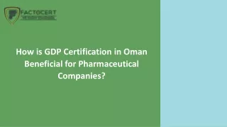 How is GDP Certification in Oman Beneficial for Pharmaceutical Companies