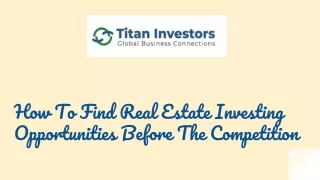 How To Find Real Estate Investing Opportunities Before The Competition