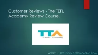 Customer Reviews - The TEFL Academy Review Course