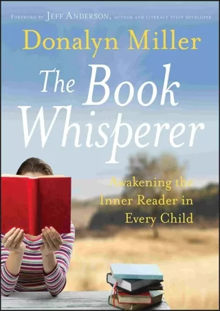 The Book Whisperer Awakening the Inner Reader in Every Child