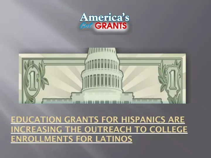 education grants for hispanics are increasing