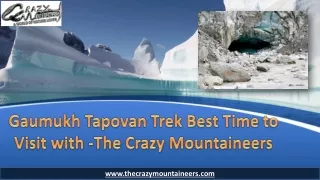 Gaumukh Tapovan Trek Best Time to Visit with -The Crazy Mountaineers