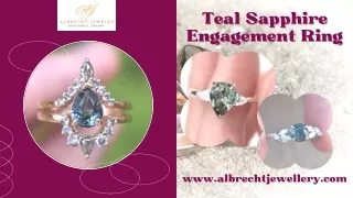 Get the most stylish Teal Sapphire Engagement Ring from Albrecht Jewelry