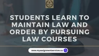 Students Learn to Maintain Law and Order by Pursuing Law Courses