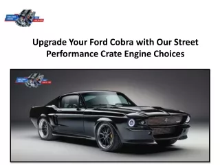 upgrade your ford cobra with our street