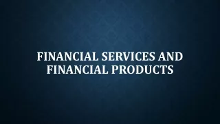 Financial services and financial products