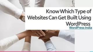 Know Which Type of Websites Can Get Built Using WordPress