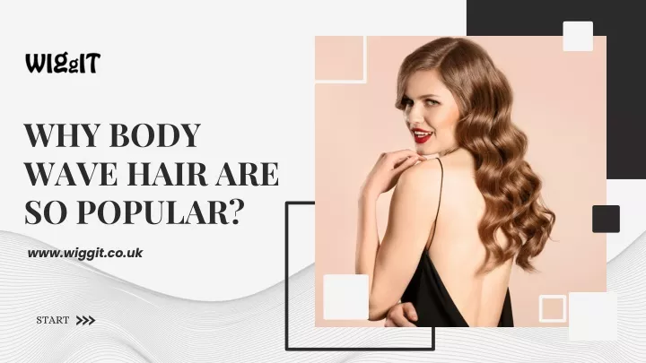 why body wave hair are so popular