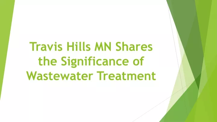 travis hills mn shares the significance of wastewater treatment