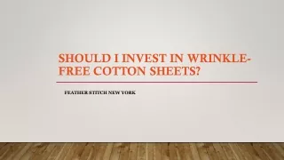 should i invest in wrinkle free cotton sheets