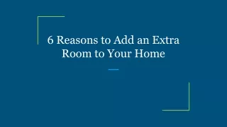 6 reasons to add an extra room to your home