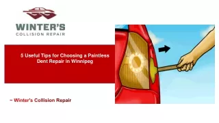5 Useful Tips for Choosing a Paintless Dent Repair in Winnipeg