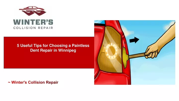5 useful tips for choosing a paintless dent
