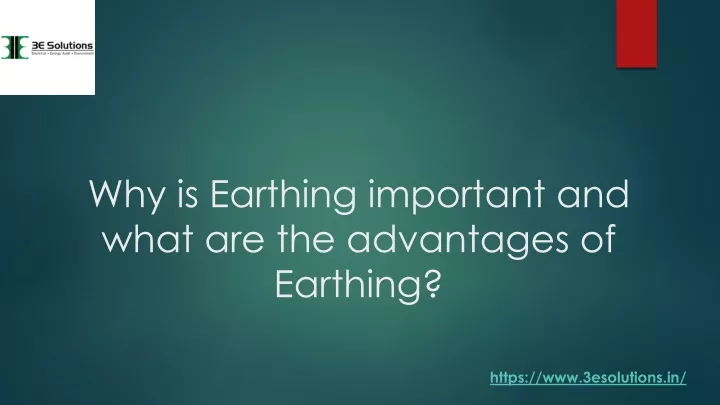 why is e arthing important and what are the advantages of e arthing