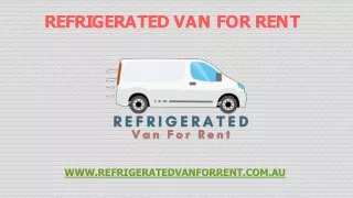 Refrigerated Vans for Lease near Me Melbourne– Affordable Refrigerated Van for rent