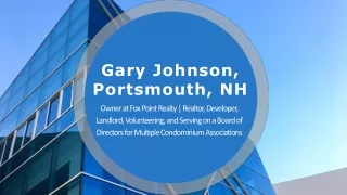 Gary Johnson (Portsmouth NH) - A Dedicated Professional