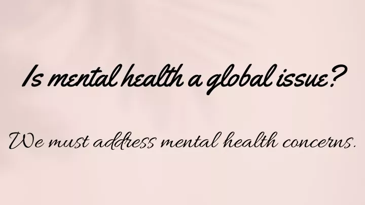 is mental health a global issue