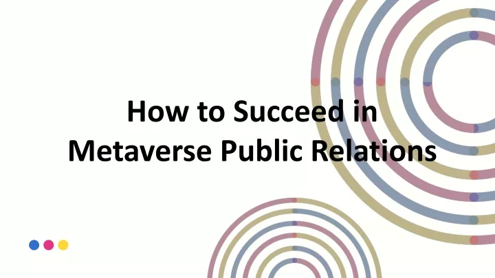 how to succeed in metaverse public relations