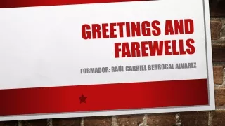 greetings and farewells