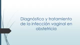 Diagnóstico y tratamiento de la infección vaginal