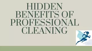 Hidden Benefits of Professional Cleaning