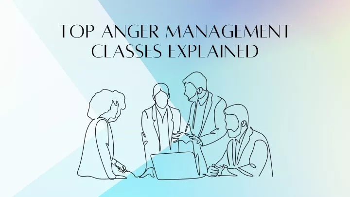 top anger management classes explained