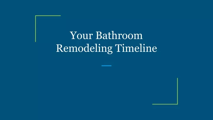 your bathroom remodeling timeline
