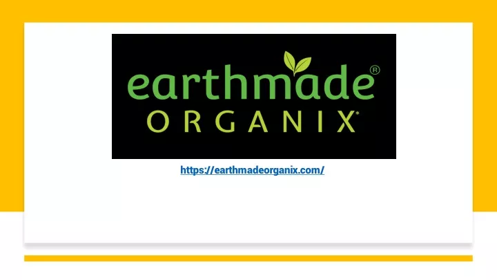 https earthmadeorganix com