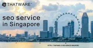 Get the Top SEO Service in Singapore – Thatware LLP