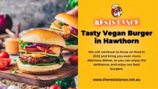 Tasty Vegan Burger in Hawthorn | The Resistance Bar And Burgers