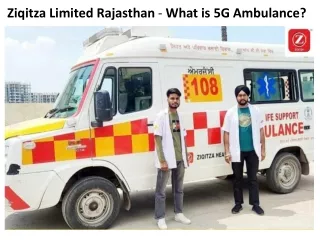 Ziqitza Limited Rajasthan - What is 5G Ambulance