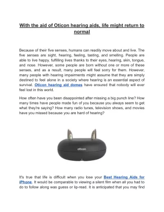 With the aid of Oticon hearing aids, life might return to normal